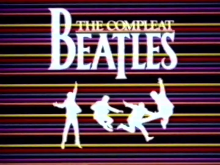 The Compleat Beatles: A documentary film released in 1982 that provides a comprehensive history of the band.