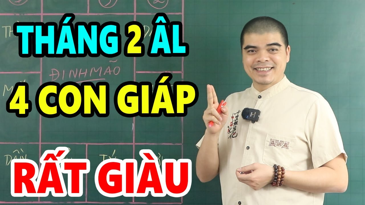 4 tuổi giàu nhất tháng 2 âm: 1 tuổi tài lộc lên hương hết sạch nghèo khó, tiền nhiều như nước