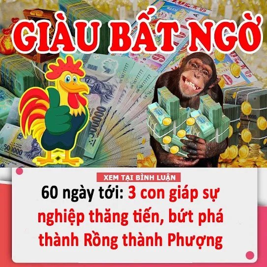 60 NGÀY TỚI: 3 CON GIÁP SỰ NGHIỆP THĂNG TIẾN, BỨT PHÁ THÀNH RỒNG THÀNH PHƯỢNG