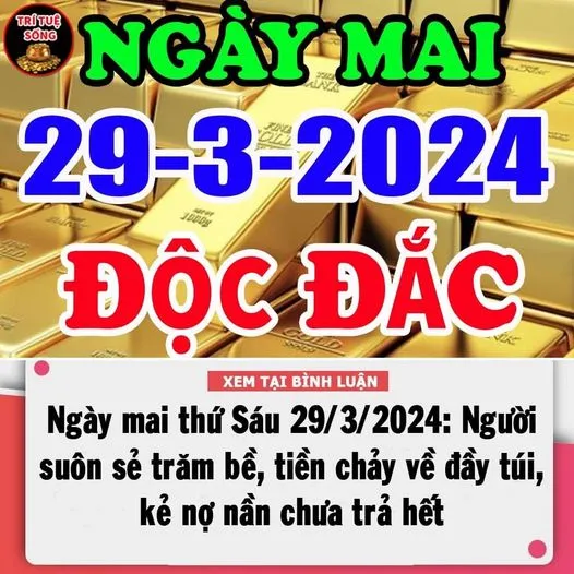 TỬ VI THỨ SÁU 29/3/2024 CỦA 12 CON GIÁP: DẦN – NGỌ SUÔN SẺ TRĂM BỀ, TIỀN CHẢY VỀ ĐẦY TÚI, MÃO – TỴ CỦA CẢI HAO HỤT, NỢ NẦN CHƯA TRẢ HẾT