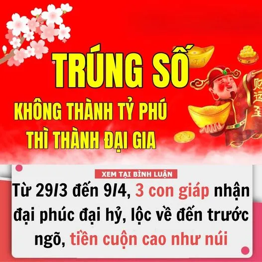 TỪ NGÀY 29/3 ĐẾN 9/4, TOP 3 CON GIÁP NHẬN ĐẠI PHÚC ĐẠI HỶ, LỘC VỀ ĐẾN TRƯỚC NGÕ, TIỀN CUỘN CAO NHƯ NÚI, CUỘC SỐNG ẤM NO SUNG TÚC