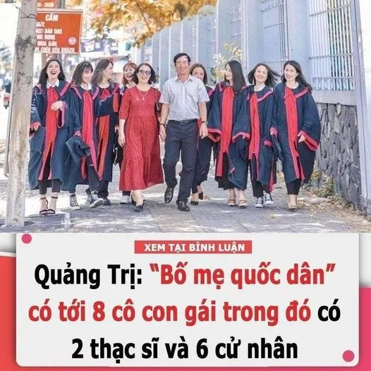 Gia Đình ở Quảng Trị Có 8 Cô Con Gái Toàn Thạc Sĩ Và Cử Nhân: “Tất Cả Sự Hy Sinh Của Ba Mẹ Dành Cho Con Đã Được Đền Đáp”