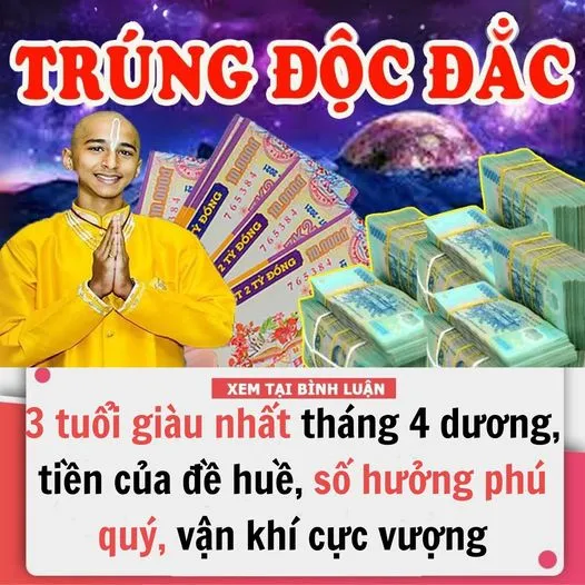 Tr.úng s.ố đ.ộc đ.ắc sau 16h30 chiều nay (7/4/2024), 3 con giáp ‘sa chân vào hố vàng’, tài lộc tăng tiến không ngừng, thoải mái ngồi rung đùi hưởng lộc