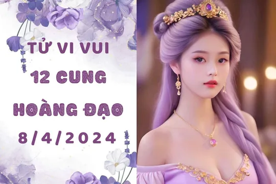 Tử vi thứ Hai 8/4/2024 của 12 con giáp: Dần – Ngọ ngồi mát đếm tiền, sự nghiệp hanh thông trăm bề, Mão – Thân công việc trắc trở, nợ nần chưa trả hết