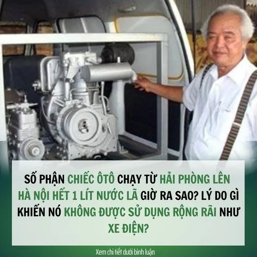 Số Phận Chiếc Ôtô Chạy Từ Hải Phòng Lên Hà Nội Hết 1 Lít Nước Lã Giờ Ra Sao? Lý Do Gì Khiến Nó Không Được Sử Dụng Rộng Rãi Như Xe Điện?