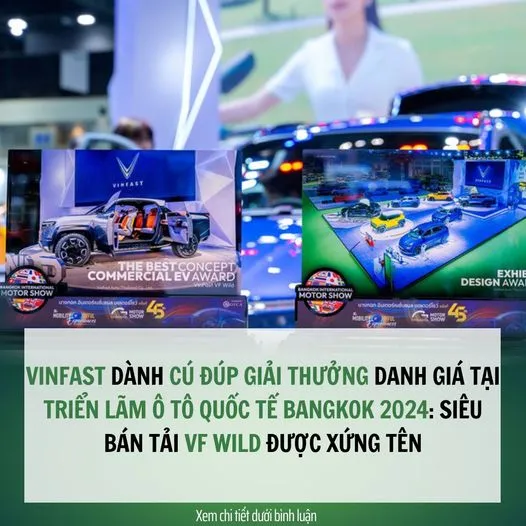 VinFast dành cú đúp giải thưởng danh giá tại Triển lãm ô tô quốc tế Bangkok 2024: Siêu bán tải VF WILD được xứng tên