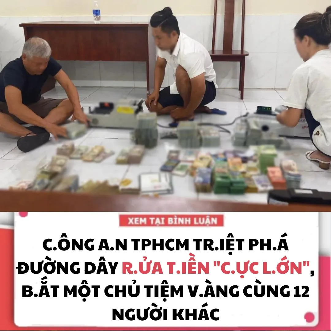 C.ÔNG A.N TPHCM TR.IỆT PH.Á ĐƯỜNG DÂY R.ỬA TI.ỀN "C.ỰC L.ỚN", BẮT MỘT CHỦ TIỆM VÀ.NG CÙNG 12 NGƯỜI KHÁC