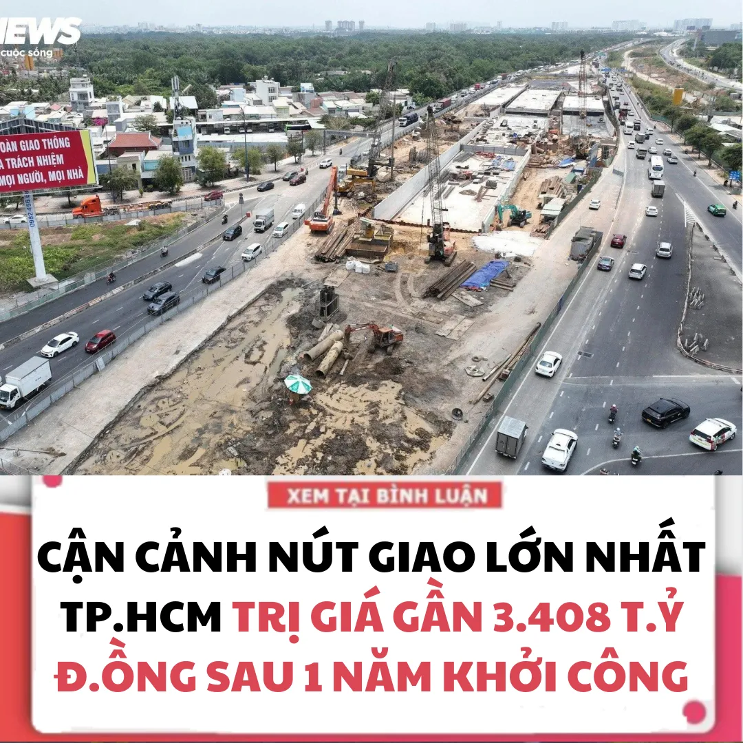 CẬN CẢNH NÚT GIAO LỚN NHẤT TP.HCM TRỊ GIÁ GẦN 3.408 T.Ỷ ĐỒNG SAU 1 NĂM KHỞI CÔNG