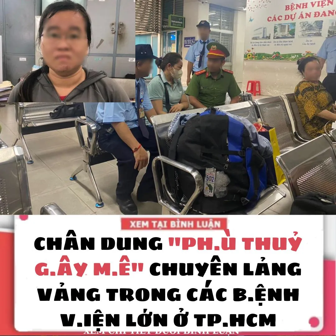 CHÂN DUNG "P.HÙ TH.UỶ G.ÂY M.Ê" CHUYÊN LẢNG VẢNG TRONG CÁC BỆNH VIỆN LỚN Ở TP.HCM