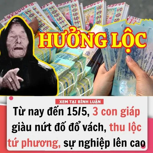 3 con giáp ‘TIỀN BẠC ĐẮP ĐỐNG’, giàu sang số 2 không ai dám tranh số 1 trong nửa đầu tháng 5 dương lịch