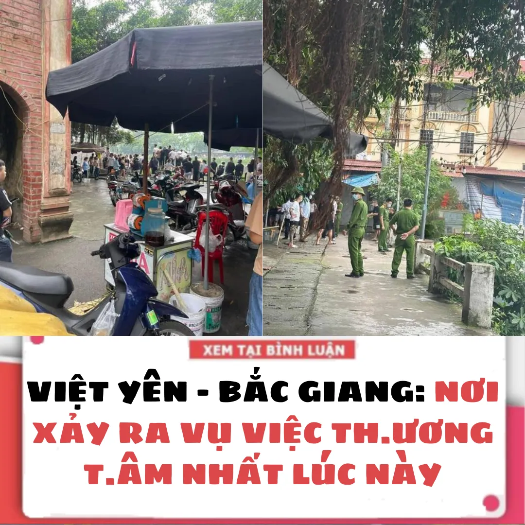 VIỆT YÊN – BẮC GIANG: NƠI XẢY RA VỤ VIỆC TH.ƯƠNG T.ÂM NHẤT LÚC NÀY