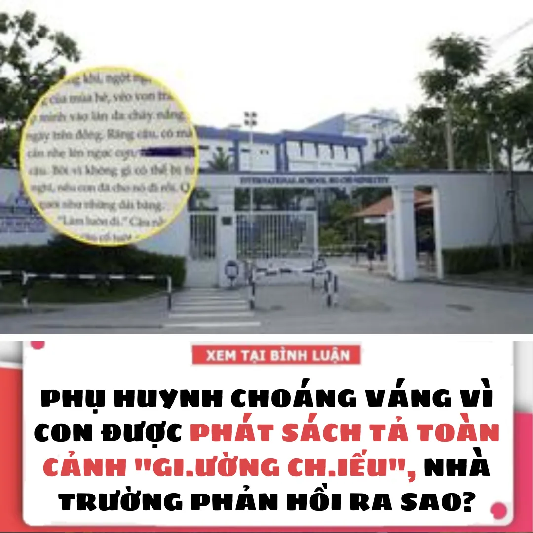 PHỤ HUYNH CHOÁNG VÁNG VÌ CON ĐƯỢC PHÁT SÁCH TẢ TOÀN CẢNH "GI.ƯỜNG CH.IẾU", NHÀ TRƯỜNG PHẢN HỒI RA SAO?