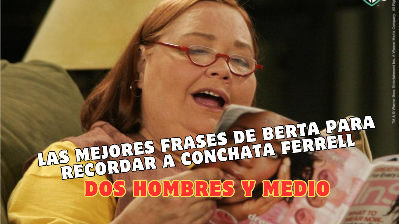 Las mejores frases de Berta para recordar a Conchata Ferrell