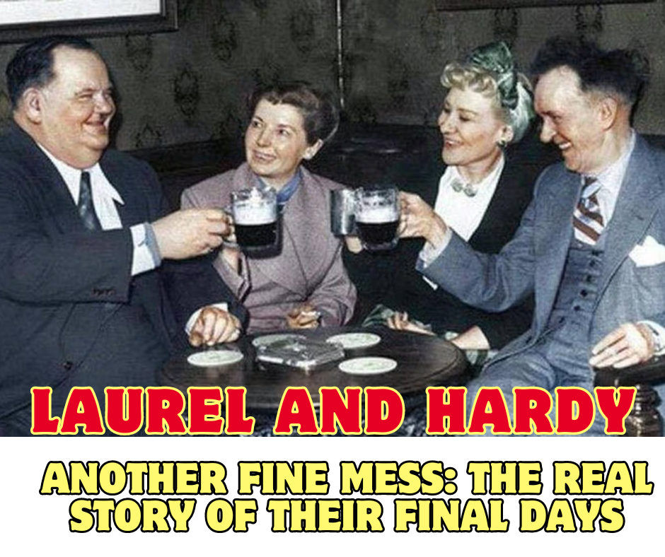 Laurel and Hardy – another fine mess: The real story of their final days Laurel and Hardy – another fine mess: The real story of their final days