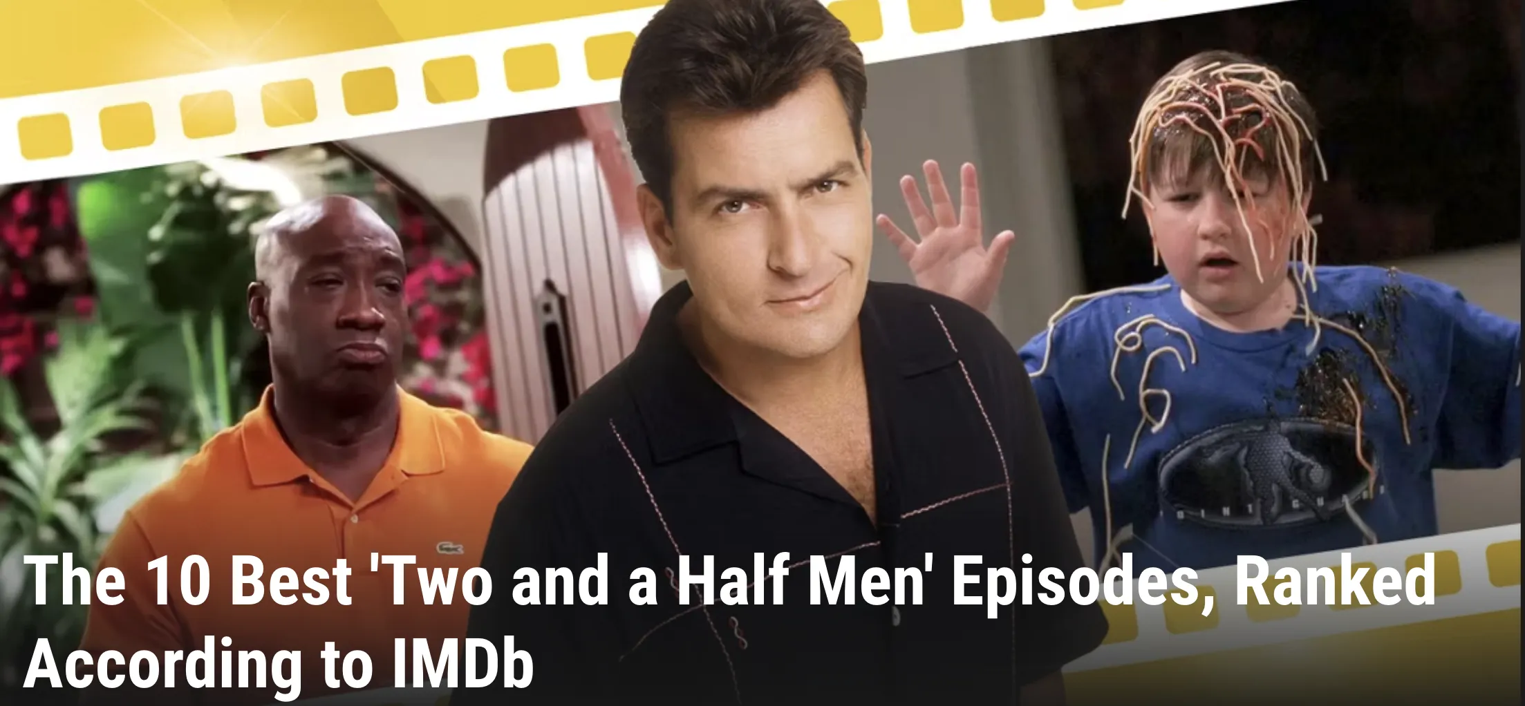 The 10 Best 'Two and a Half Men' Episodes, Ranked According to IMDb