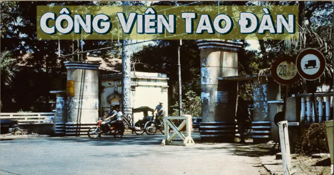 Lịch sử công viên Tao Đàn và những hình ảnh đẹp của công viên trước 1975 _TYSG