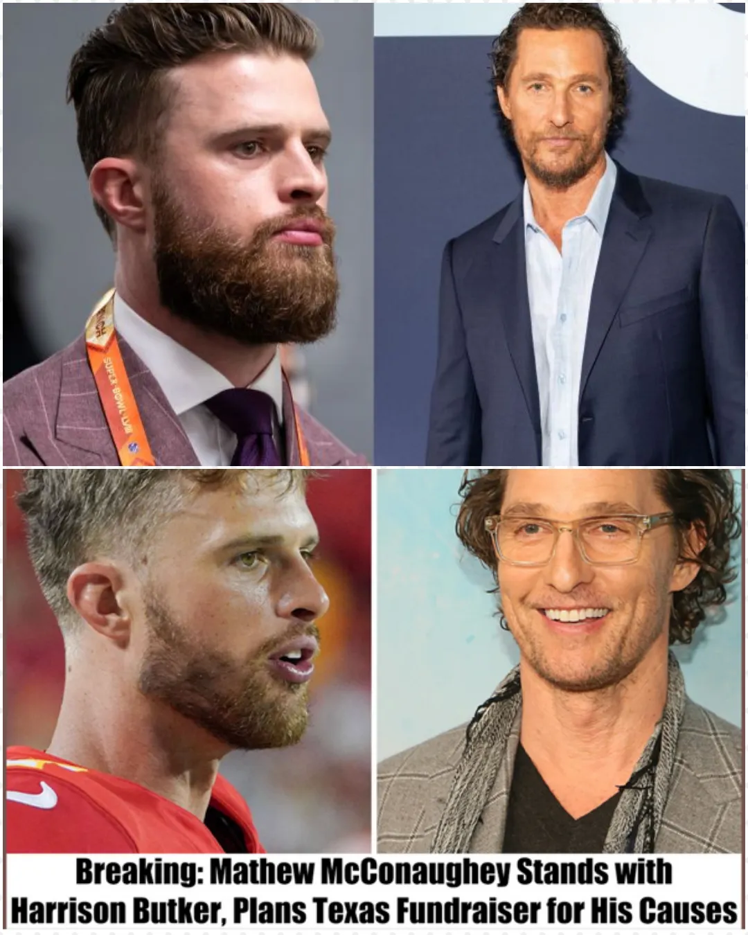 Matthew McConaughey raises money for Harrison Butler? Wrong information!