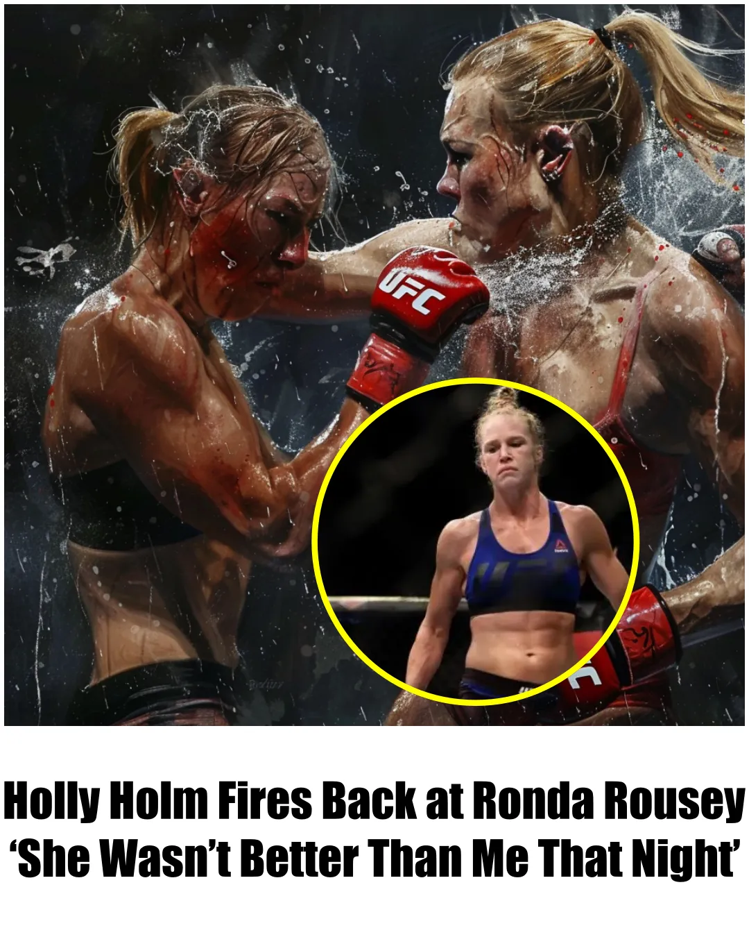 Holly Holm responds to Ronda Rousey’s excuses: ‘She wasn’t better than me, and especially that night’