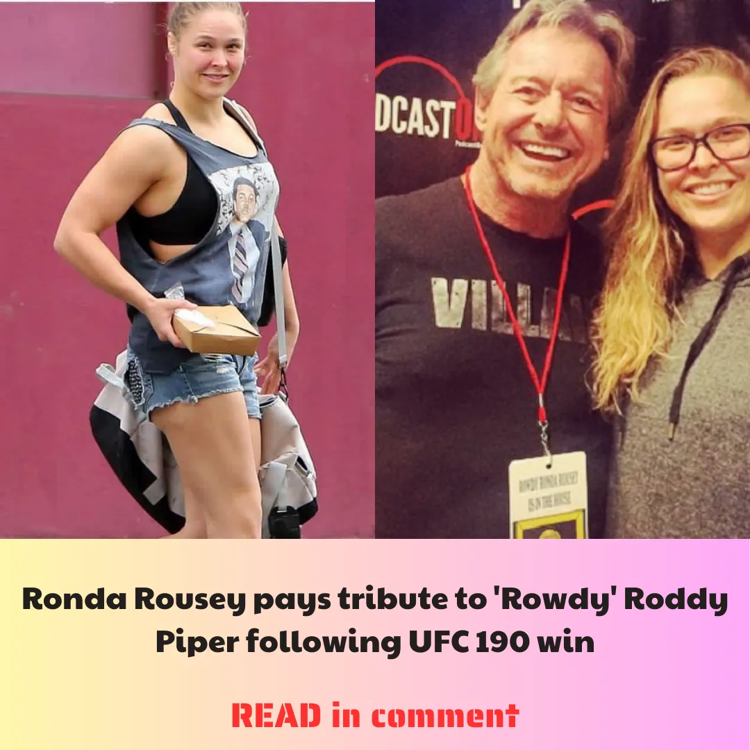 Ronda Rousey pays tribute to 'Rowdy' Roddy Piper following UFC 190 win