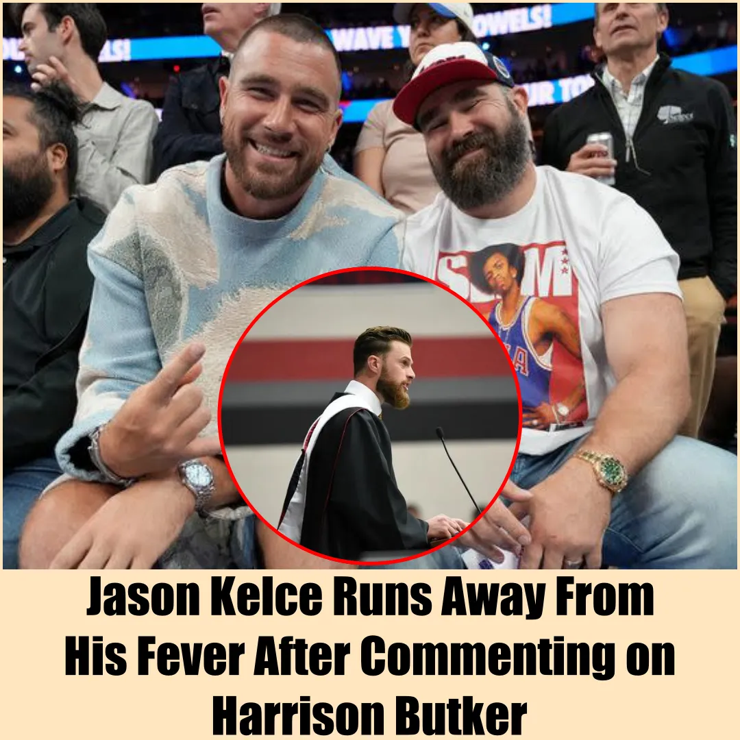 Jason Kelce Runs Away From His Fever After Commenting on Harrison Butker