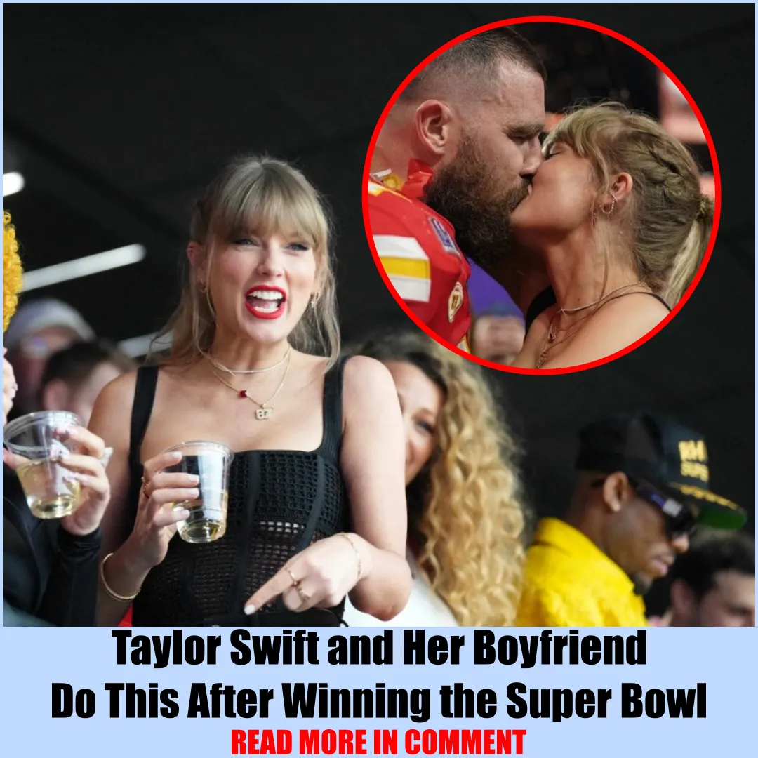 Taylor Swift and Her Boyfriend Do This After Winning the Super Bowl