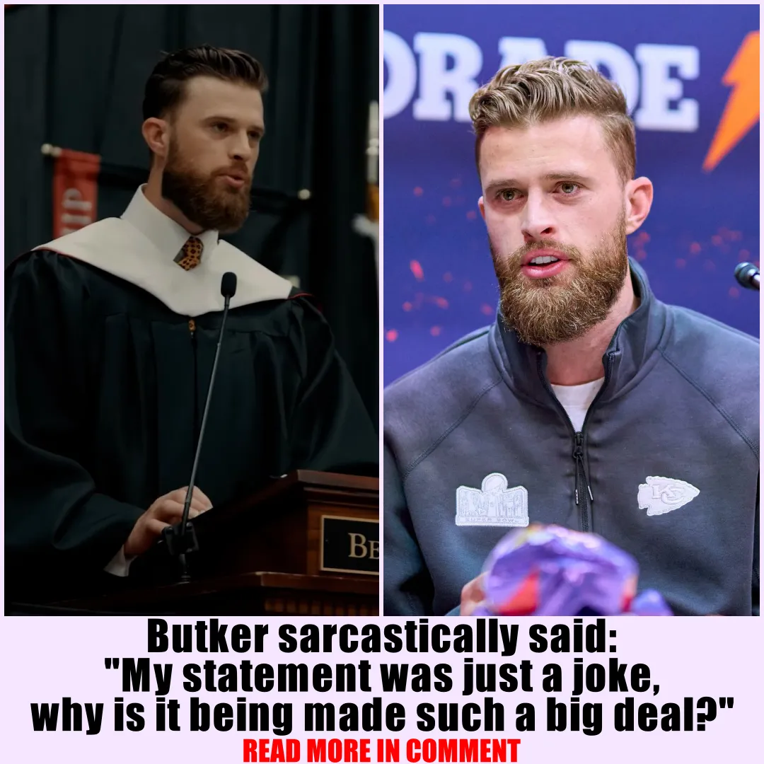 Butker sarcastically said: "My statement was just a joke, why is it being made such a big deal?"