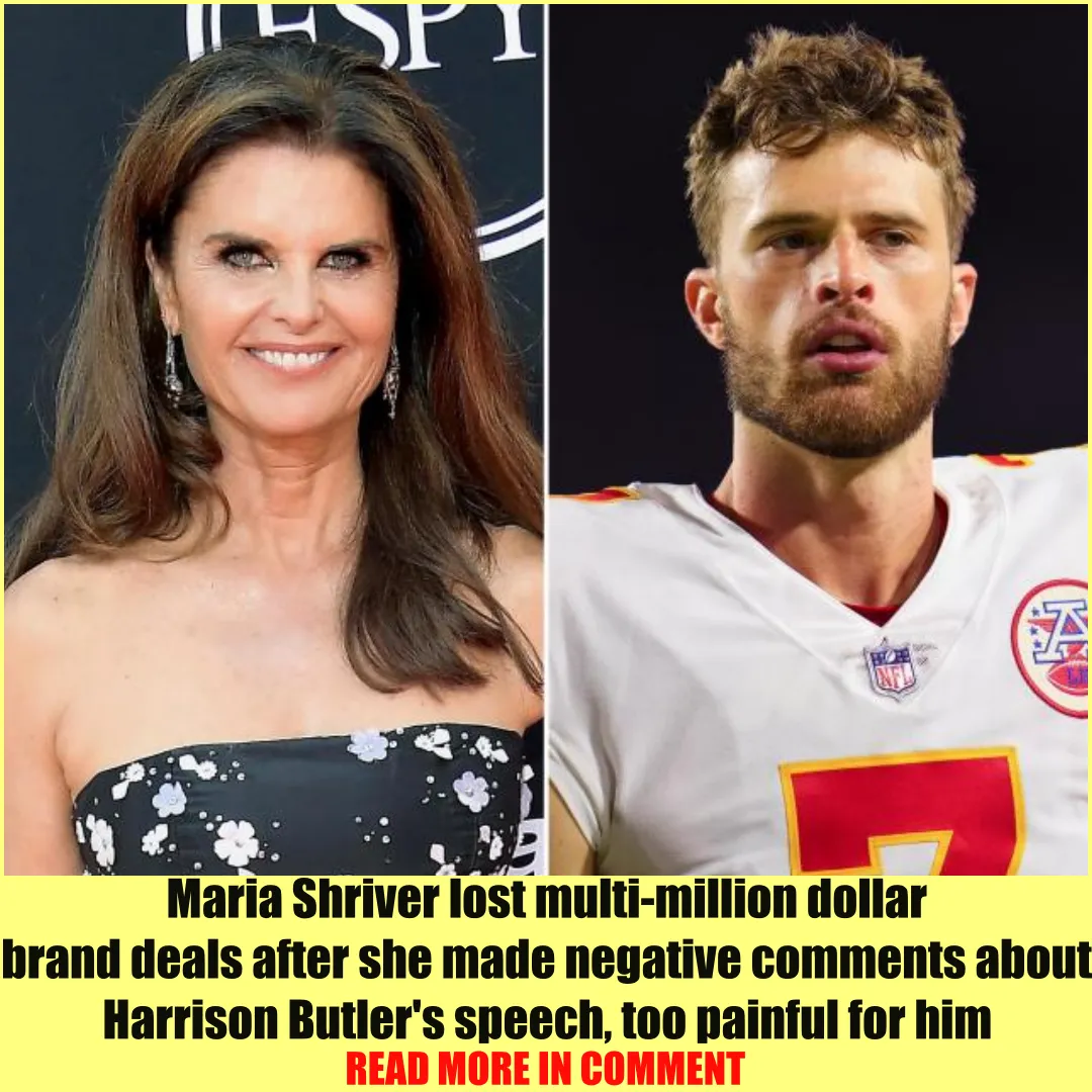 Maria Shriver lost multi-million dollar brand deals after she made negative comments about Harrison Butler's speech, too painful for him