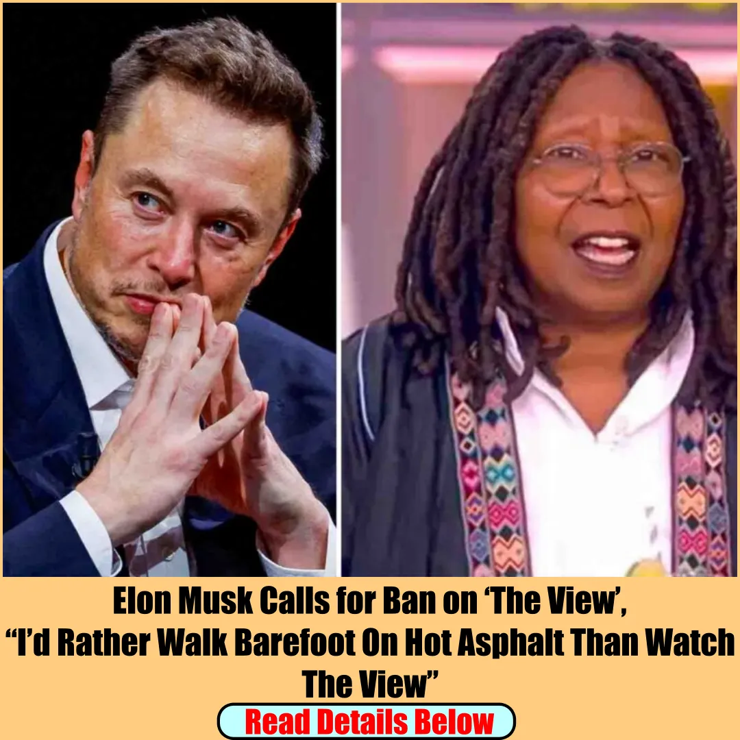 Elon Musk Calls for Ban on ‘The View’, “I’d Rather Walk Barefoot On Hot Asphalt Than Watch The View”