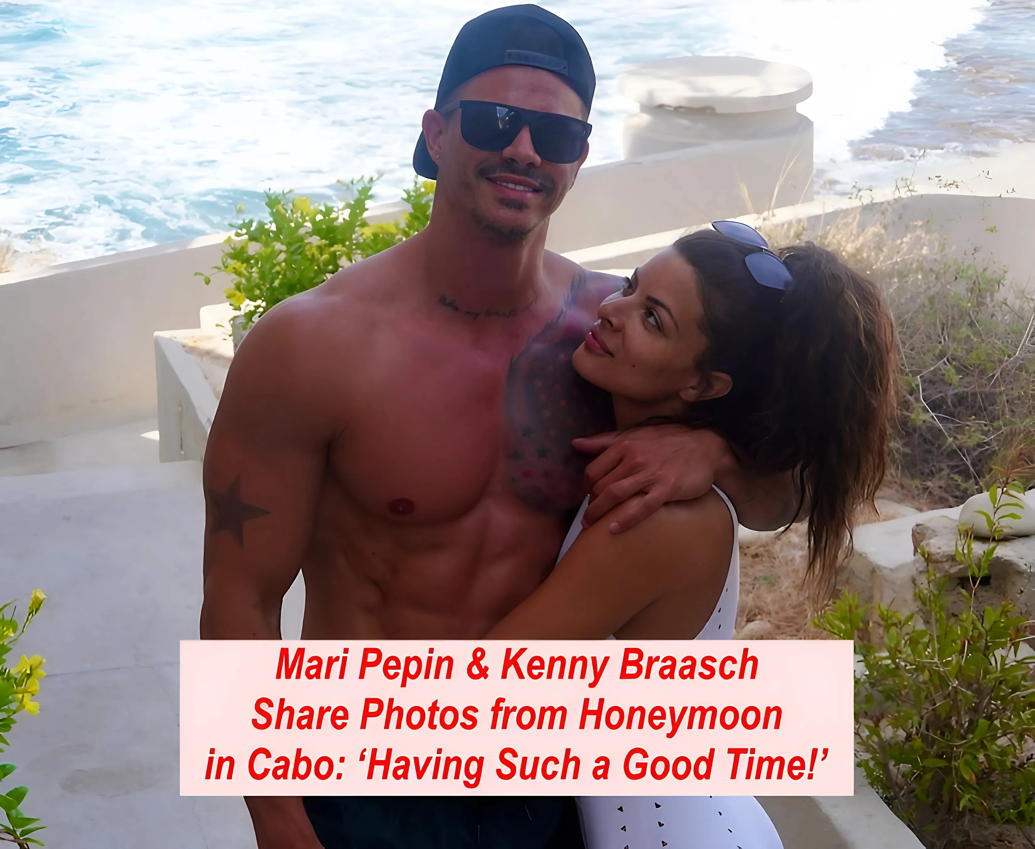 Mari Pepin & Kenny Braasch Share Photos From Honeymoon In Cabo: ‘Having Such A Good Time!’