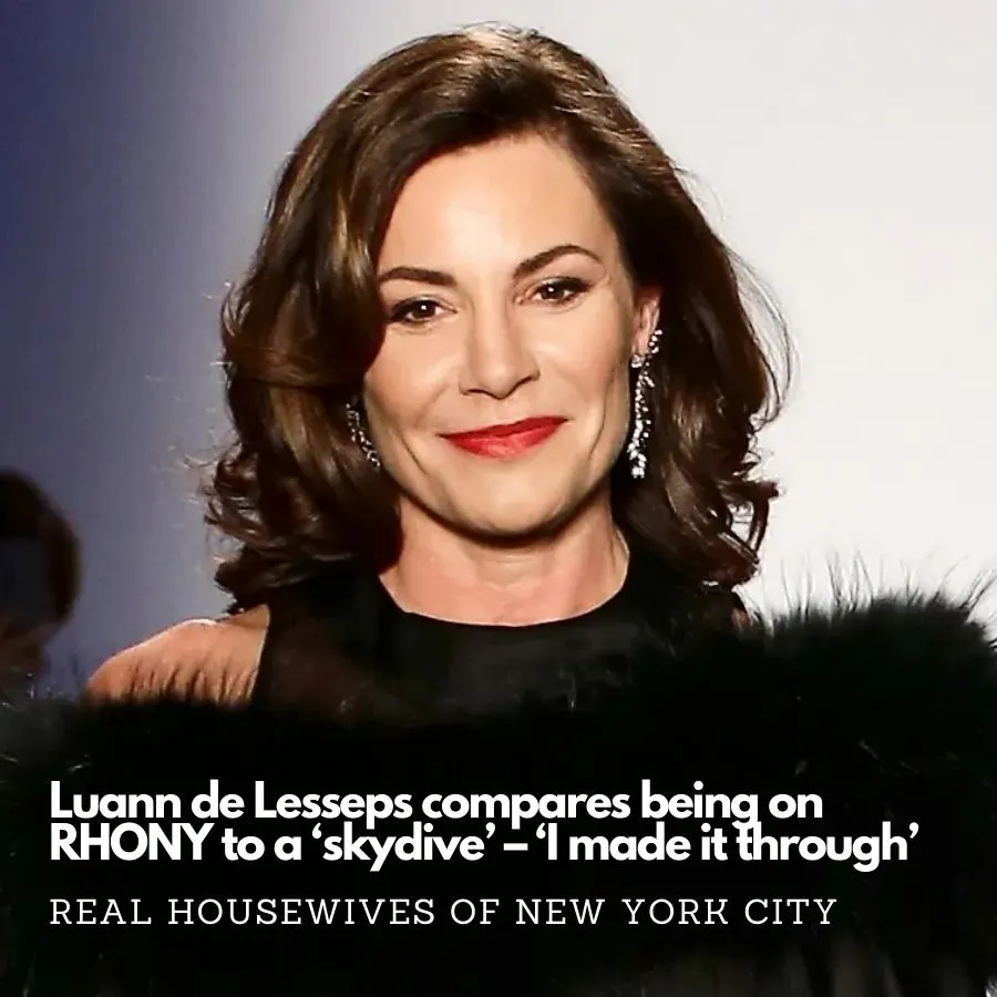 Luann de Lesseps compares being on RHONY to a ‘skydive’ – ‘I made it through’