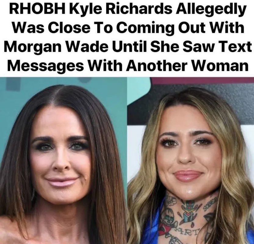 RHOBH Kyle richards alllengedly was close to coming out with morgan wade until shw saw text