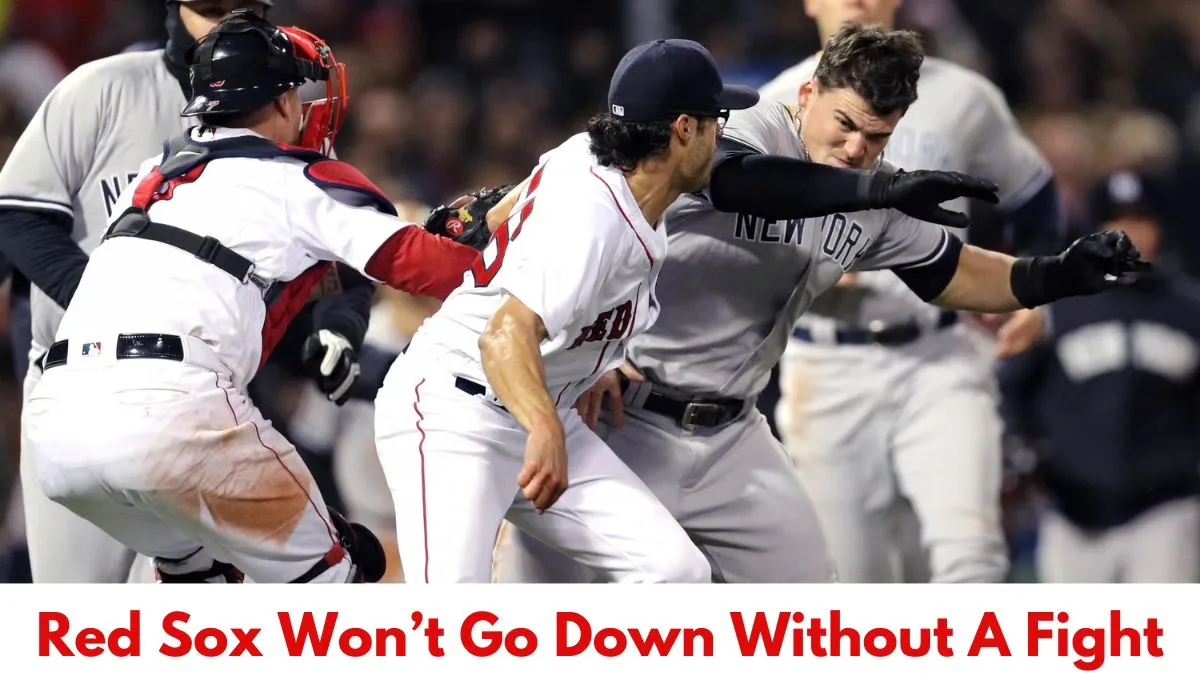 Red Sox Won’t Go Down Without A Fight