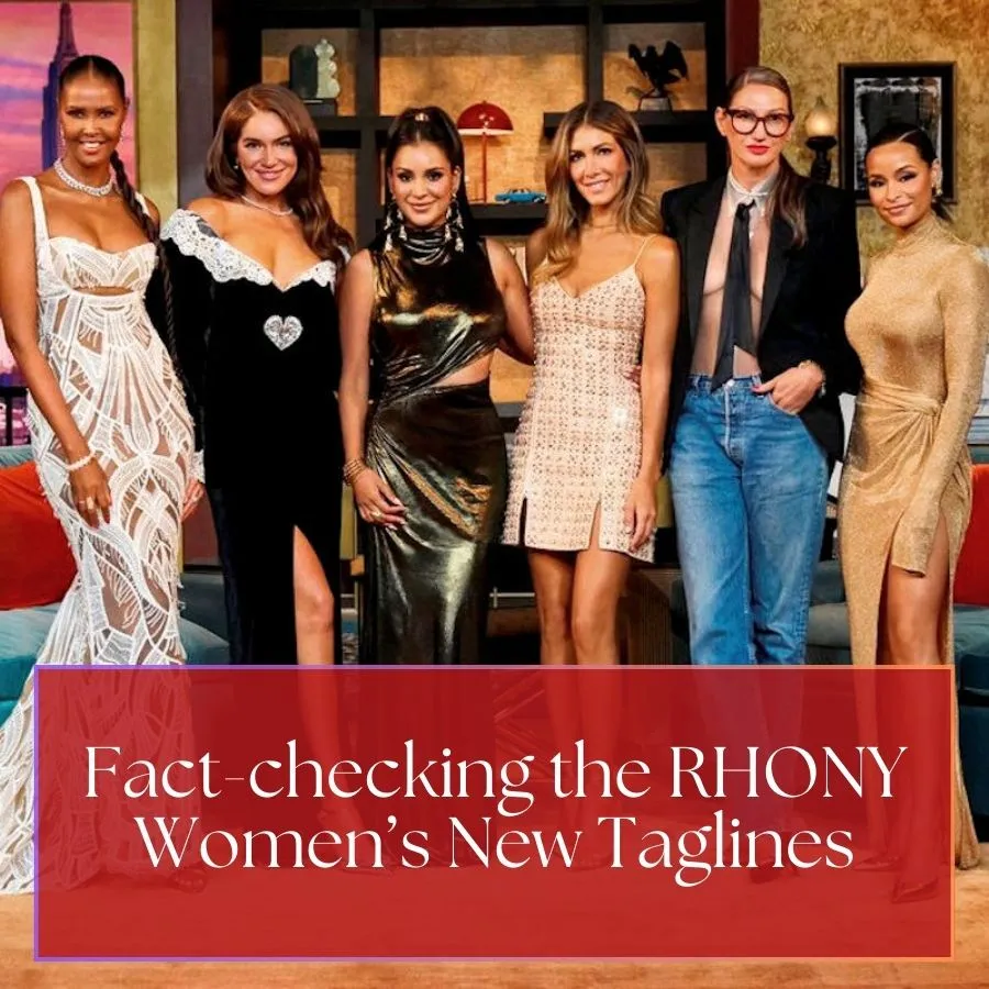 Fact-checking the RHONY Women’s New Taglines