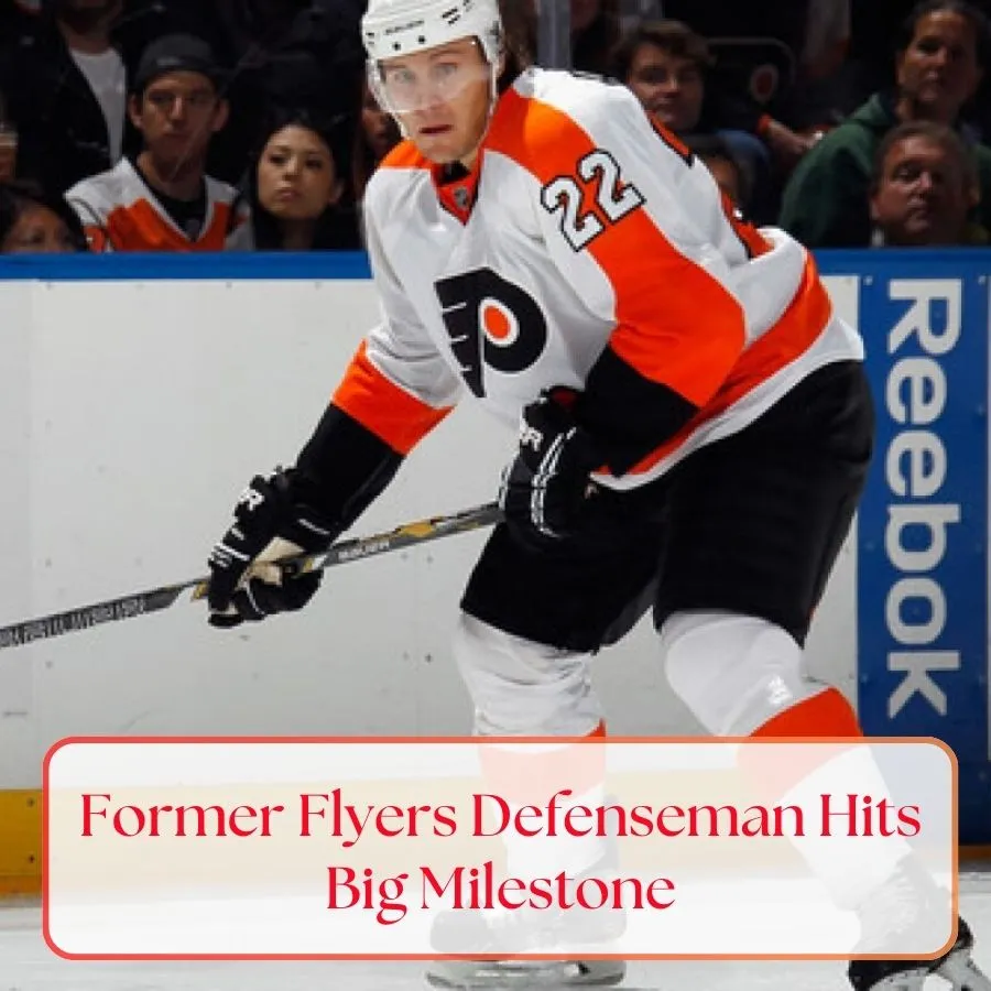 Former Flyers Defensemаn Hіts Bіg Mіlestone