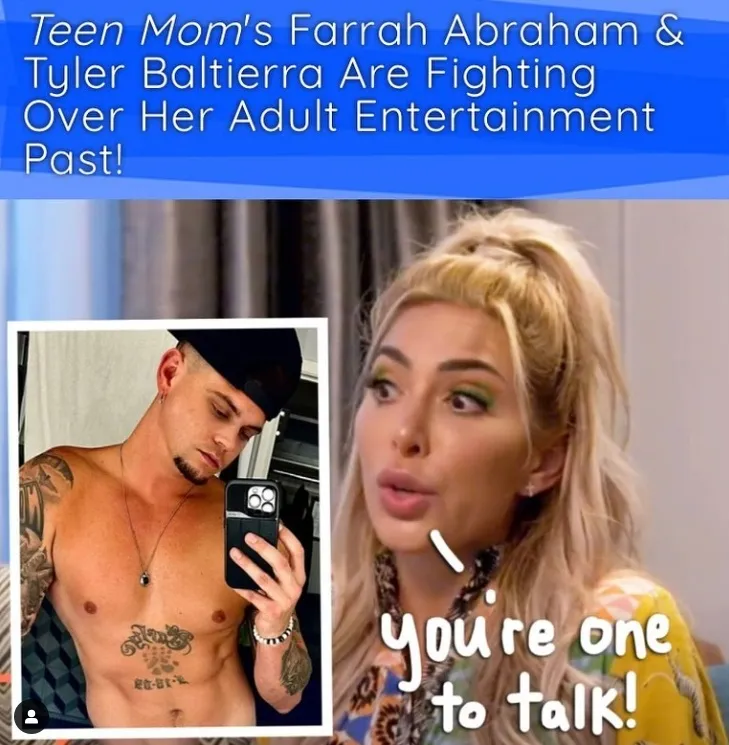 Teen Mom's Farrah Abraham & Tyler Baltierra Are Fighting Over Her Adult Entertainment Past!