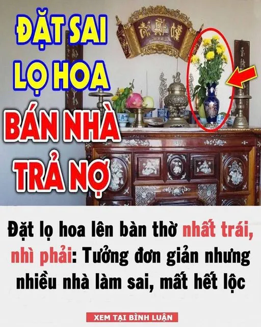 Đặt lọ hoa lên bàn thờ nhất trái, nhì phải: Tưởng đơn giản nhưng nhiều nhà làm sai, m ấ t hết phúc lộc