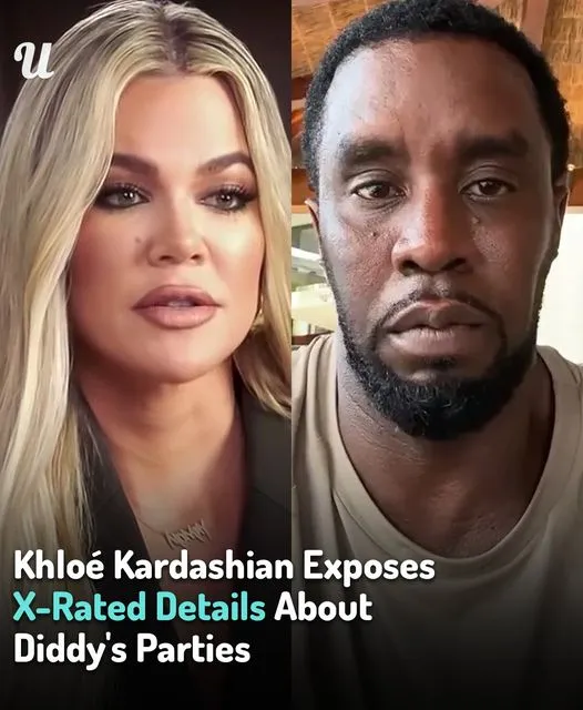 Khloé Kardashian Exposes X-Rated Details About Diddy’s Parties