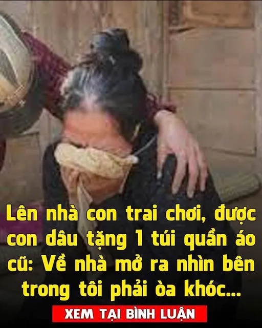 Lên nhà con trai chơi, được con dâu tặng 1 túi quần áo cũ: Về nhà mở ra nhìn bên trong tôi phải òa khóc