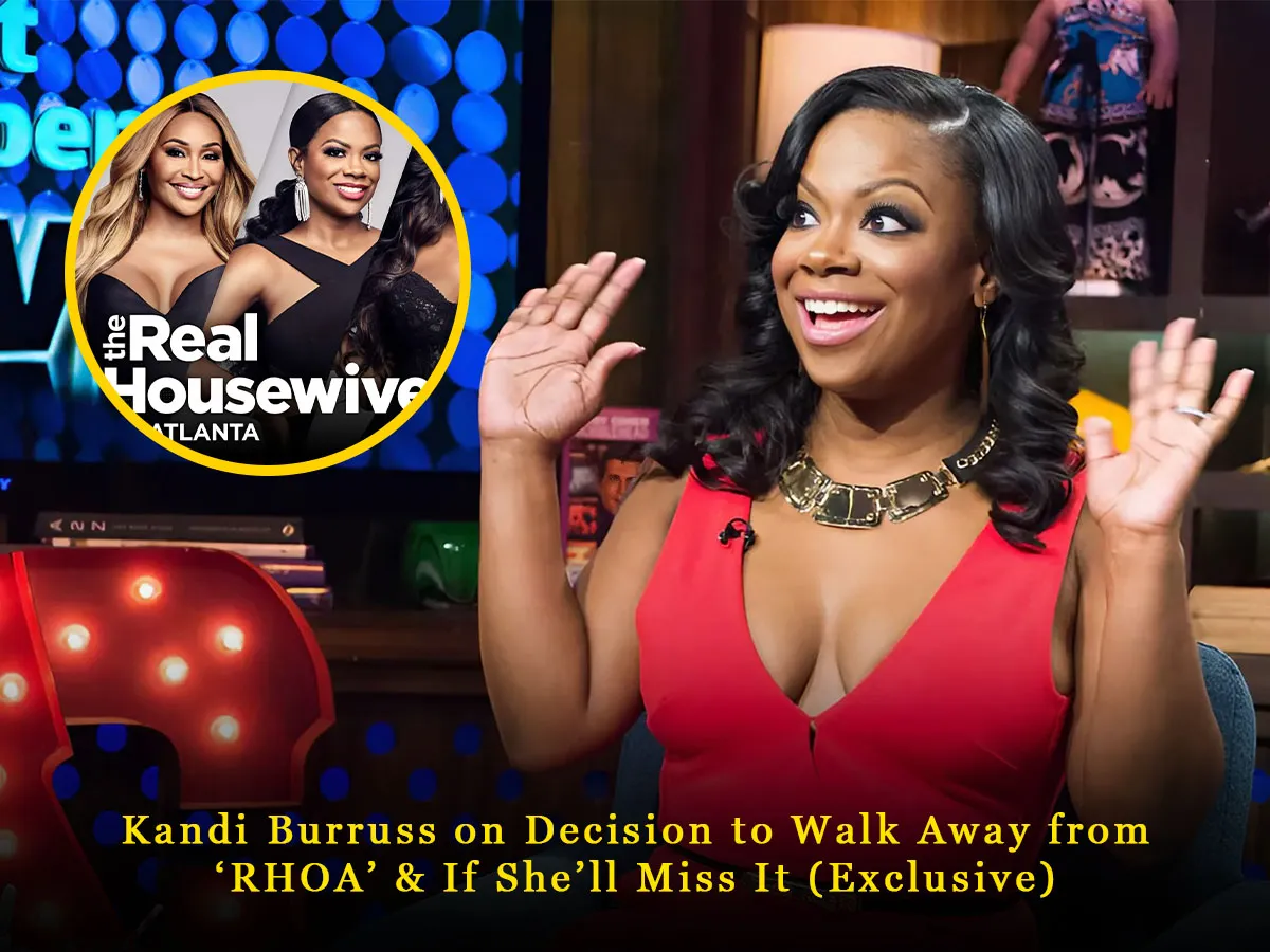 Kandi Burruss on Decision to Walk Away from ‘RHOA’ & If She’ll Miss It (Exclusive)