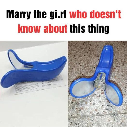 Marry the girl who doesn't know about this thing