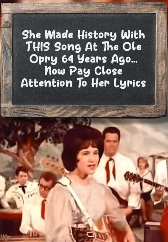 3. (VIDEO)She Made History With THIS Song At The Ole Opry 64 Years Ago… Now Pay Close Attention To Her Lyrics