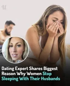 Dating Expert Shares Biggest Reason Why Women Stop Sleeping With Their Husbands Dating Expert Shares Biggest Reason Why Women Stop Sleeping With Their Husbands