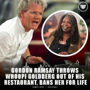 P1. Just In: Gordon Ramsay Throws Whoopi Goldberg Out Of His Restaurant, Bans Her For Life