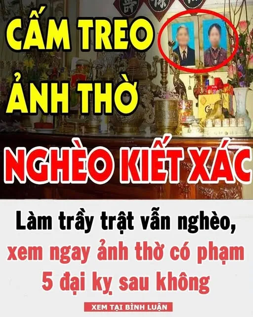 Làm trầy trật vẫn nghèo, con cháu khó khăn chồng chất xem ngay ảnh thờ có phạm 5 đại kỵ sau không