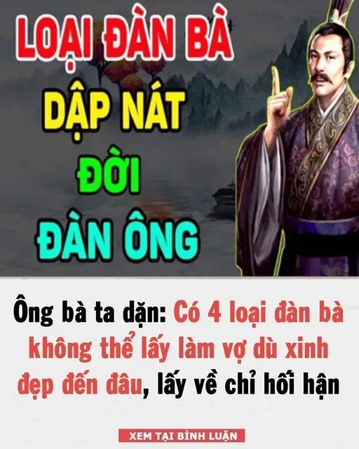 Ông bà ta dặn: Có 4 loại đàn bà không thể lấy làm vợ dù xinh đẹp đến đâu, lấy về chỉ hối hận