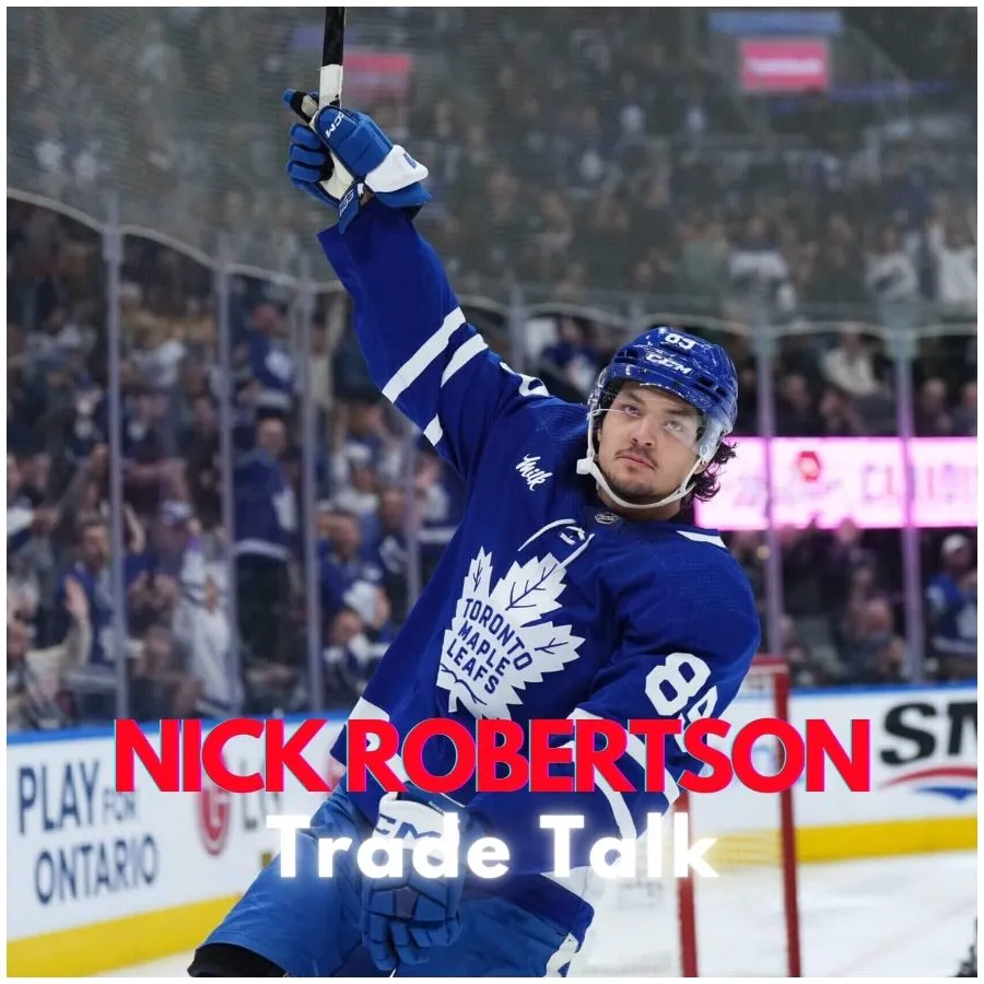 Nick Robertson Trade Talk Heating Up in Toronto as Trade Deadline Approaches