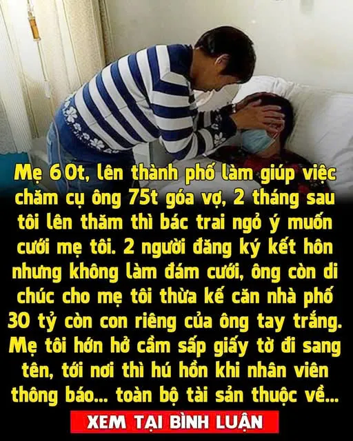 Mẹ tôi 60t, lên thành phố làm giúp việc chăm cụ ông 75t g,ó,a vợ, 2 tháng sau tôi lên thăm