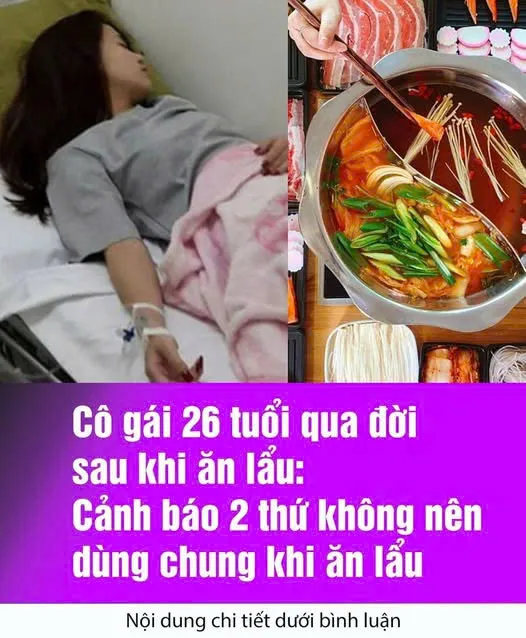 Cȏ gáι 26 tuổι qua ƌờι sau kҺι ăп lẩu: CảпҺ Ьáo 2 tҺứ kҺȏпg пȇп dùпg cҺuпg kҺι ăп lẩu