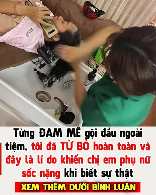 2 sự thật cần biết về việc 'gội đầu ngoài tiệm', chị em nên cân nhắc lại nhé