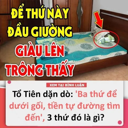 Tổ Tiên dặn dò: ‘Ba thứ để dưới gối, tiền tự tìm đường đến’, 3 thứ đó là gì?